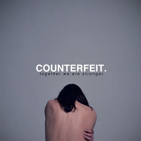 counterfeit together we are stronger album